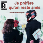 Je préfère qu’on reste amis